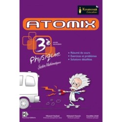 ATOMIX PHYSIQUE 3EME ANNEE SECONDAIRE SECTION MATHEMATIQUES